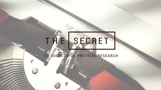 Pretrial Research Secrets