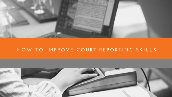 Court Reporting Skills
